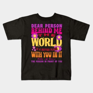 The World Is A Better Place With You In It Inspirational Positive Kids T-Shirt